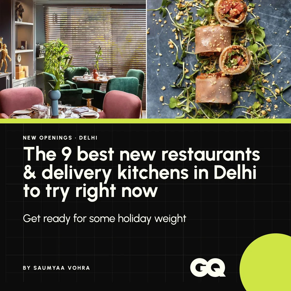 GQ: “The 9 best new restaurants & delivery kitchens in Delhi to try right now”, by Saumyaa Vohra