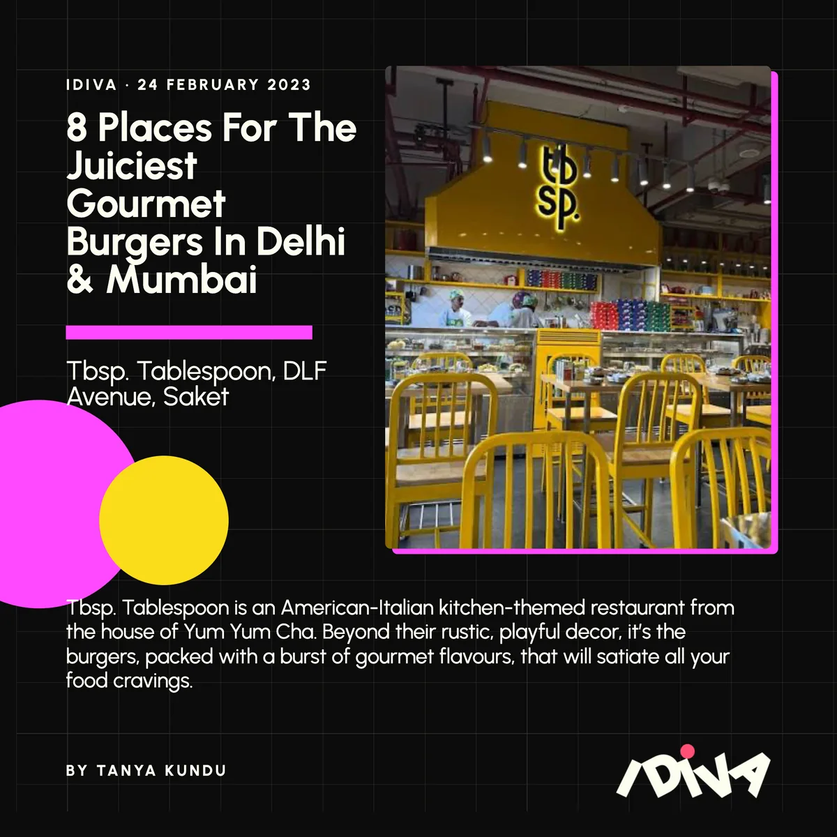 iDiva, 24 February 2023, on Tbsp. Tablespoon, DLF Avenue, Saket: “8 Places For The Juiciest Gourmet Burgers In Delhi & Mumbai”, by Tanya Kundu