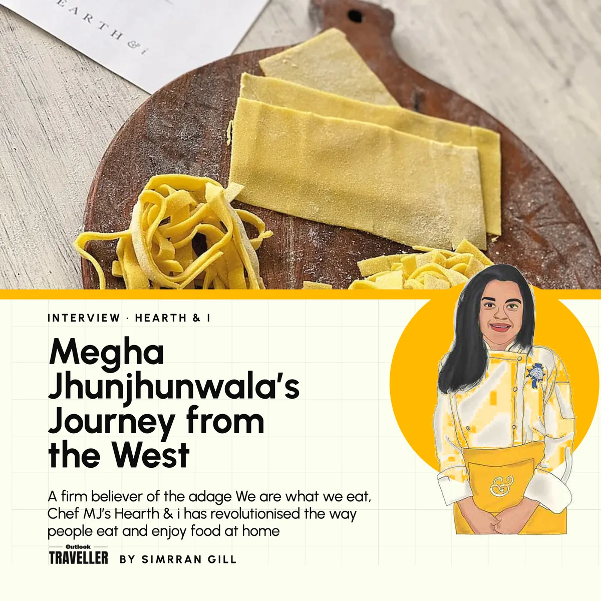 Outlook Traveller, an interview on Hearth & i: “Megha Jhunjhunwala’s Journey from the West”, by Simrran Gill